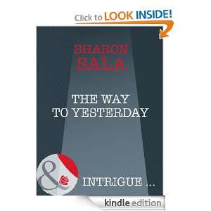 The Way to Yesterday Sharon Sala  Kindle Store