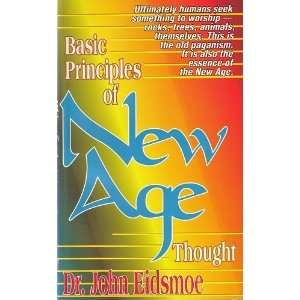   Basic Principles of New Age Thought [Paperback] John Eidsmoe Books