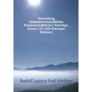   ge, Issues 145 168 (German Edition) Rudolf Ludwig Karl Virchow Books