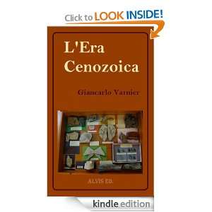 Era Cenozoica (Italian Edition) Giancarlo Varnier  