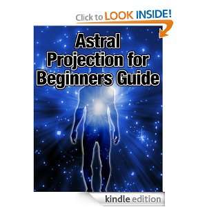 Astral Projection for Beginners Guide Scott Johnson  