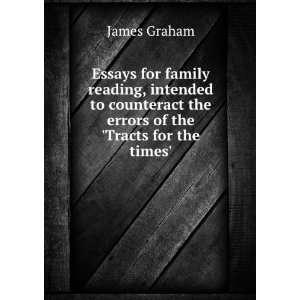  Essays for family reading, intended to counteract the 