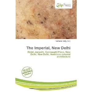    The Imperial, New Delhi (9786135898101) Nethanel Willy Books