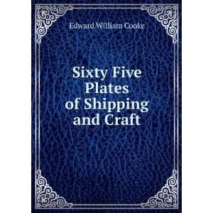   Sixty Five Plates of Shipping and Craft Edward William Cooke Books