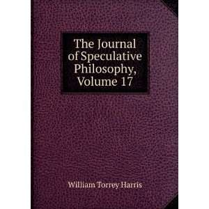   of Speculative Philosophy, Volume 17 William Torrey Harris Books