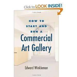   Start and Run a Commercial Art Gallery byWinkleman n/a and n/a Books