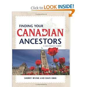  Your Canadian Ancestors A Beginners Guide (Finding Your Ancestors 