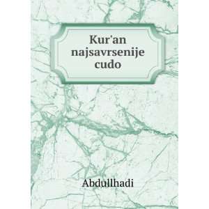 Kuran najsavrsenije cudo Abdullhadi  Books