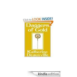 Daggers of Gold Katherine Deauxville  Kindle Store