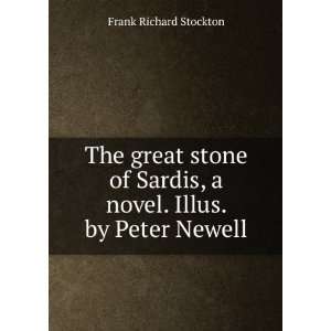 The great stone of Sardis, a novel. Illus. by Peter Newell Frank 