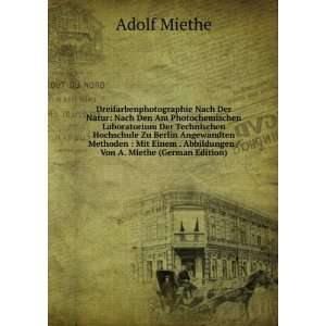   Von A. Miethe (German Edition) (9785877150768) Adolf Miethe Books