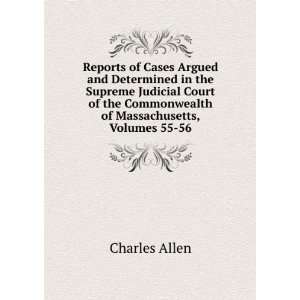   the Commonwealth of Massachusetts, Volumes 55 56 Charles Allen Books