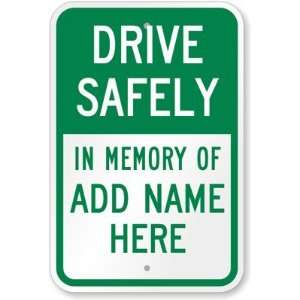  Drive Safely   In Memory Of Add Name Here High Intensity 