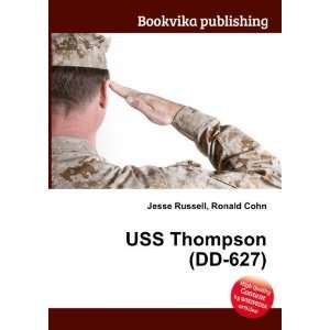  USS Thompson (DD 627) Ronald Cohn Jesse Russell Books