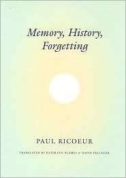 Memory, History, Forgetting, (0226713423), Paul Ricoeur, Textbooks 