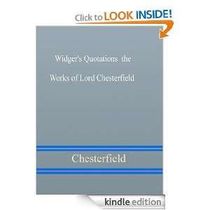 Widgers Quotations the Works of Lord Chesterfield Chesterfield 