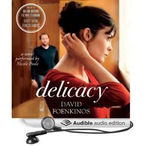  Delicacy A Novel (Audible Audio Edition) David Foenkinos 