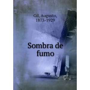  Sombra de fumo Augusto, 1873 1929 Gil Books