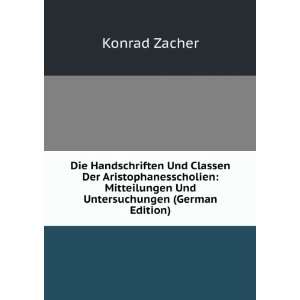   Mitteilungen Und Untersuchungen (German Edition) Konrad Zacher Books