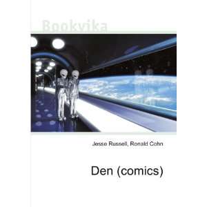  Den (comics) Ronald Cohn Jesse Russell Books