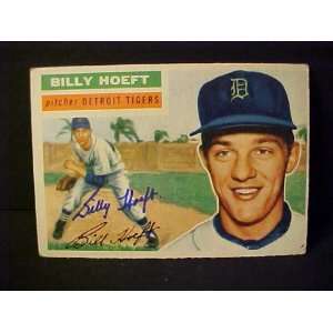 Billy Hoeft Detroit Tigers #152 1956 Topps Signed Autographed Baseball 