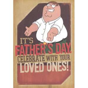  Greeting Card Fathers Day Family Guy Its Fathers Day 