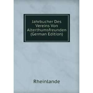  Jahrbucher Des Vereins Von Alterthumsfreunden (German 