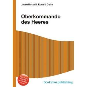  Oberkommando des Heeres Ronald Cohn Jesse Russell Books