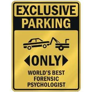 EXCLUSIVE PARKING  ONLY WORLDS BEST FORENSIC PSYCHOLOGIST  PARKING 
