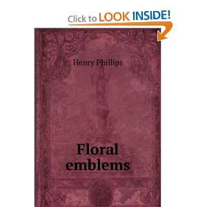  Floral emblems Henry Phillips Books