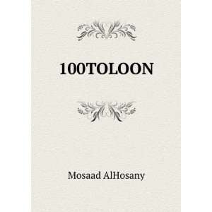  100TOLOON Mosaad AlHosany Books