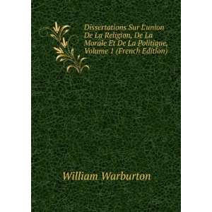   De La Politique, Volume 1 (French Edition) William Warburton Books