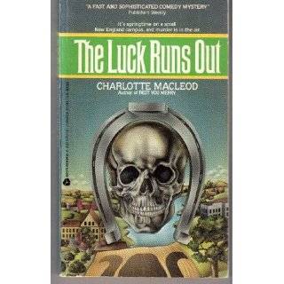 Luck Runs Out (Peter Shandy Mysteries) by Charlotte MacLeod (Jun 1984)