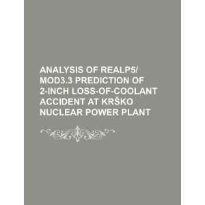  Analysis of REALP5/MOD3.3 prediction of 2 inch loss of 