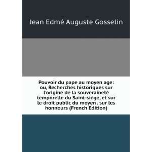   les honneurs (French Edition) Jean EdmÃ© Auguste Gosselin Books