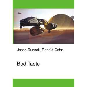  Bad Taste Ronald Cohn Jesse Russell Books