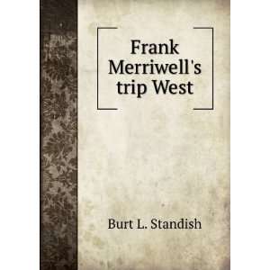  Frank Merriwells trip West Burt L. Standish Books