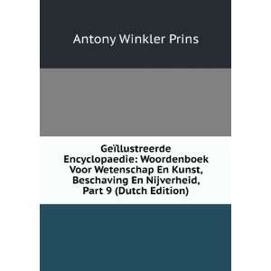   En Nijverheid, Part 9 (Dutch Edition) Antony Winkler Prins Books