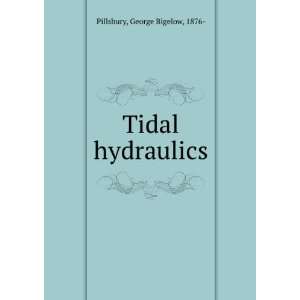  Tidal hydraulics, George Bigelow Pillsbury Books