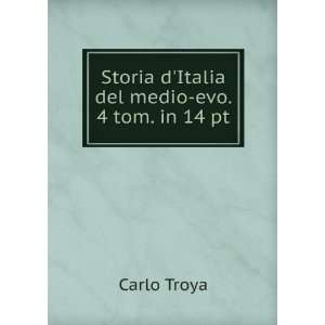 Storia dItalia del medio evo. 4 tom. in 14 pt Carlo 