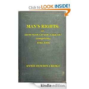 MANS RIGHTS; or, HOW WOULD YOU LIKE IT? comprising DREAMS ANNIE 