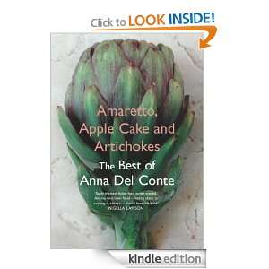 Amaretto, Apple Cake and Artichokes Anna Del Conte  