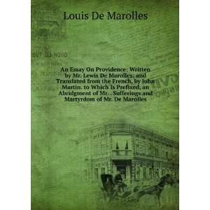   and Martyrdom of Mr. De Marolles Louis De Marolles  Books