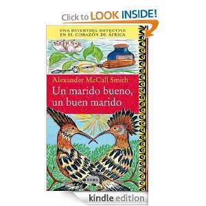 Un marido bueno, un buen marido (Spanish Edition) Alexander McCall 