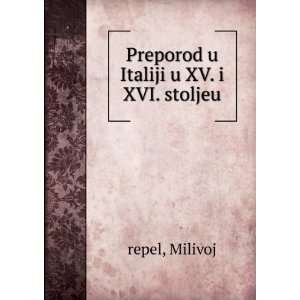  Preporod u Italiji u XV. i XVI. stoljeu Milivoj repel 