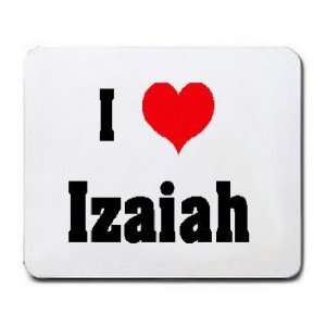  I Love/Heart Izaiah Mousepad