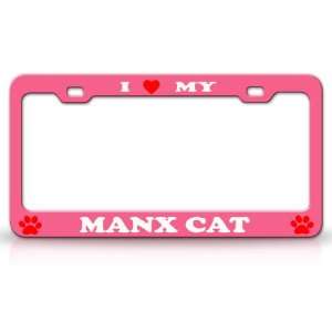  I LOVE MY MANX Cat Pet Animal High Quality STEEL /METAL 