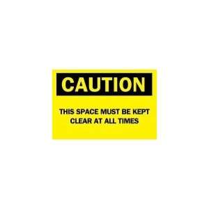   10X14,Caution This Space Must Kep  Industrial & Scientific