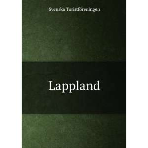  Lappland Svenska TuristfÃ¶reningen Books