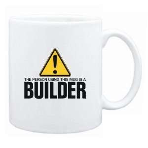   Person Using This Mug Is A Builder  Mug Occupations
